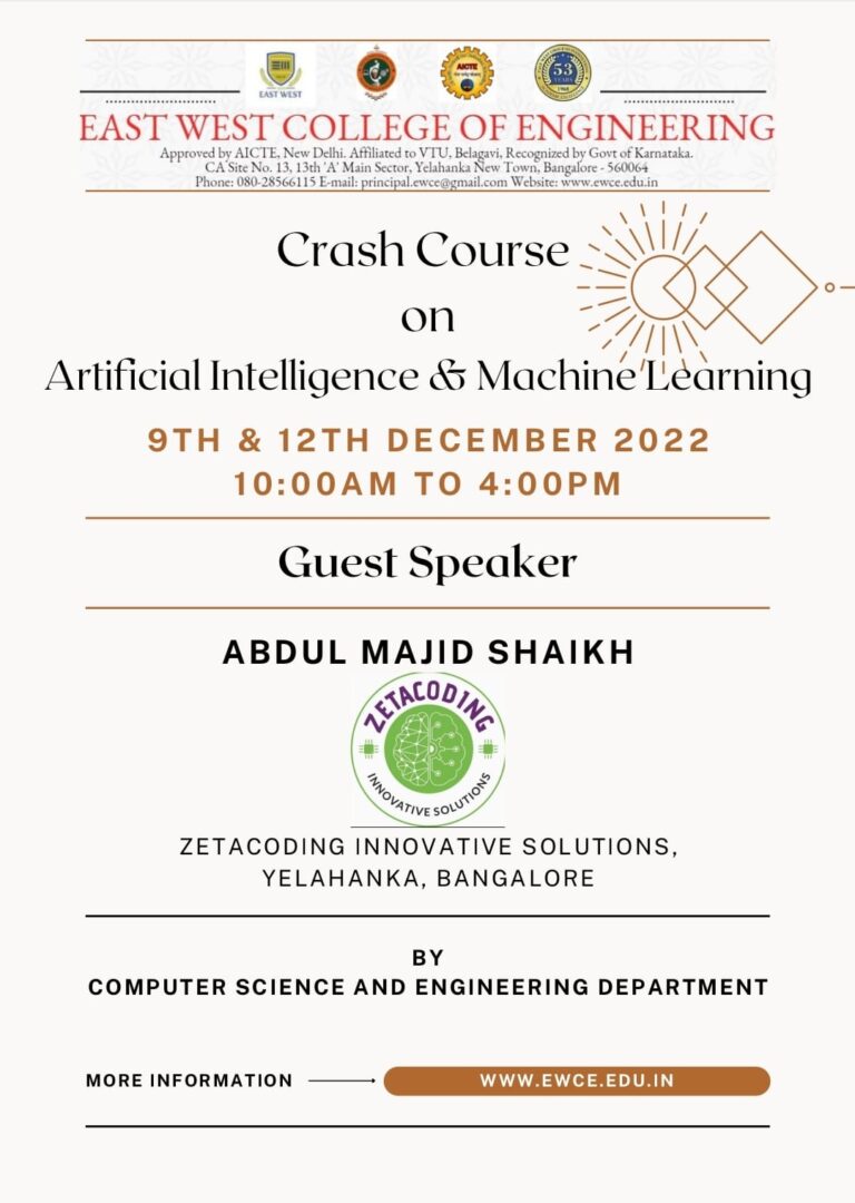 Crash Course on “ Artificial Intelligence and machine Learning” from 9th -12th December 2022 at East West College of Engineering , Dept. of Computer Science and Engineering,  Bengaluru.